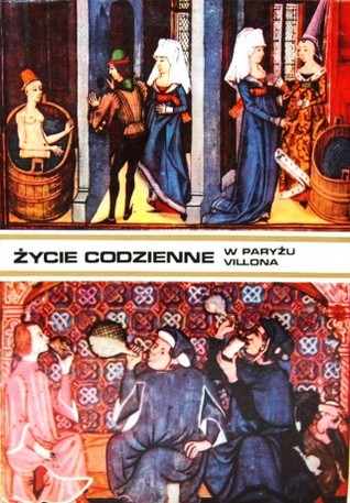 Życie codzienne w Paryżu Franciszka Villona