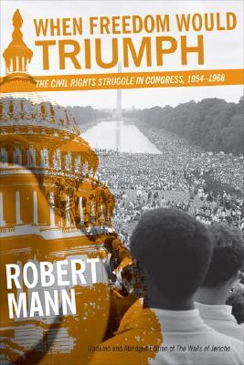 when-freedom-would-triumph-the-civil-rights-struggle-in-congress-1954-1968