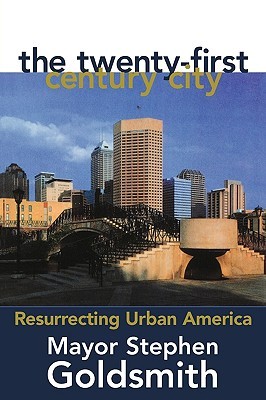 the-twenty-first-century-city-resurrecting-urban-america