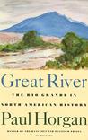 Great River: The Rio Grande in North American History