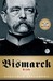 Bismarck A Life by Jonathan Steinberg