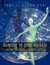 Dancing in Your Bubble Ancient Teachings; Modern Healing by Teri J. Dluznieski