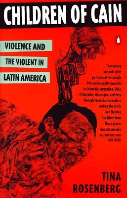 children-of-cain-violence-and-the-violent-in-latin-america