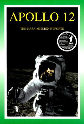 Apollo 12: The NASA Mission Reports, Volume 1 DJVU EPUB 978-1896522548