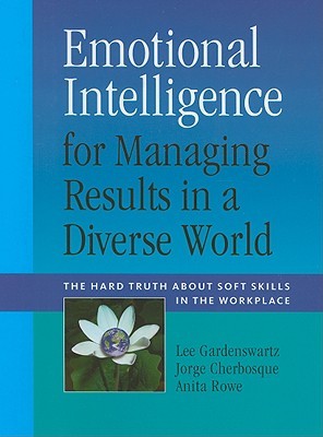emotional-intelligence-for-managing-results-in-a-diverse-world-the-hard-truth-about-soft-skills-in-the-workplace