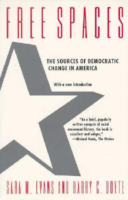 Descarga de libros electrónicos epub Free Spaces: The Sources of Democratic Change in America