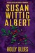 Holly Blues (China Bayles, #18) by Susan Wittig Albert