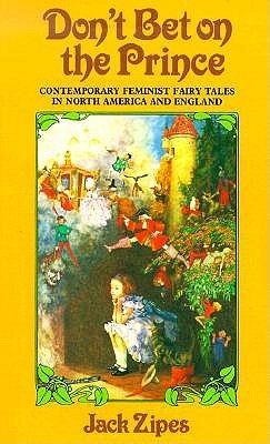 Don't Bet on the Prince: Contemporary Feminist Fairy Tales in North America and England Download PDF ebooks Don't Bet on the Prince: Contemporary Feminist Fairy Tales in North America and England Download PDF ebooks