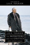 The Monsters and the Critics and other essays by J.R.R. Tolkien The Monsters and the Critics and other essays by J.R.R. Tolkien