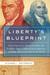 Liberty's Blueprint How Madison and Hamilton Wrote the Federalist, Defined the Constitution, and Made Democracy Safe for the World by Michael Meyerson