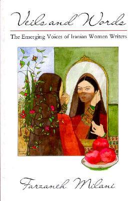 veils-and-words-the-emerging-voices-of-iranian-women-writers