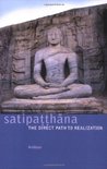 Satipaṭṭhāna: The Direct Path to Realization