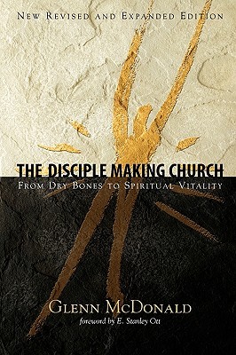 Free download The Disciple Making Church: From Dry Bones to Spiritual Vitality PDF