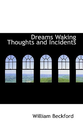 Dreams, Waking Thoughts and Incidents