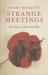 Strange Meetings The Poets of the Great War by Harry Ricketts