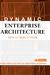 Dynamic Enterprise Architecture: How to Make It Work