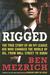 Rigged: The True Story of an Ivy League Kid Who Changed the World of Oil, from Wall Street to Dubai