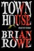 Townhouse by Brian Rowe