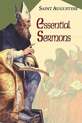 essential sermons by augustine of hippo works of augustine