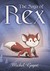 The Saga of Rex by Michel Gagné