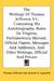 The Writings of Thomas Jefferson V1 Containing His Autobiography, Notes on Virginia, Parliamentary Manual, Official Papers, Messages and Addresses, a by Thomas Jefferson