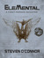 EleMental A First-person Shooter (Level 4) by Steven O'Connor