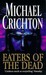 Eaters of the Dead by Michael Crichton