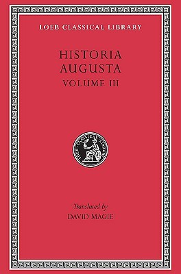 historia-augusta-volume-iii-the-two-valerians-the-two-gallieni-the-thirty-pretenders-the-deified-claudius-the-deified-aurelian-tacitus-probus-firmus-saturninus-proculus-and-bonosus-carus-carinus-and-numerian