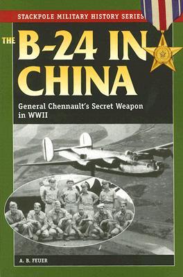 the-b-24-in-china-general-chennault-s-secret-weapon-in-world-war-ii