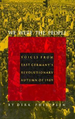 Descarga gratuita de Ebook para teléfono Android We Were the People: Voices from East Germany's Revolutionary Autumn of 1989