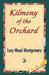 Kilmeny of the Orchard by L.M. Montgomery