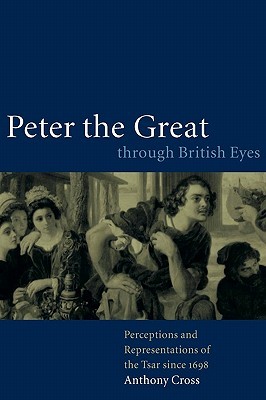 peter-the-great-through-british-eyes-perceptions-and-representations-of-the-tsar-since-1698