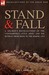 Stand & Fall A Soldier's Recollections of the 'Contemptible Little Army' and the Retreat from Mons to the Marne, 1914 by Joe Cassells