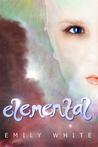 Elemental by Emily White Elemental by Emily White