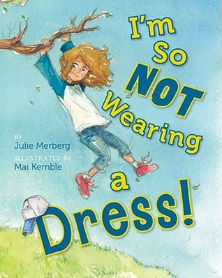 I'm So Not Wearing a Dress! FB2 MOBI EPUB 978-1935703051 por Mai S. Kemble