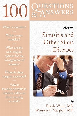 100 Questions & Answers about Sinusitis and Other Sinus Diseases Descargue libros electrónicos gratuitos en pdf