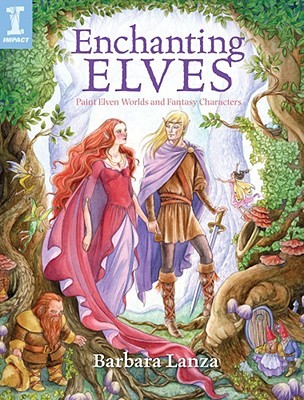 Enchanting Elves Paint Elven Worlds And Fantasy Characters By