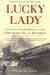 Lucky Lady The World War II Heroics of the USS Santa Fe and Franklin by Steve Jackson