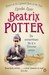 Beatrix Potter The Extraordinary Life of a Victorian Genius by Linda Lear