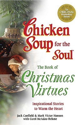 chicken soup for the soul the book of christmas virtues the book of christmas