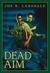 Dead Aim (Hap and Leonard, #10) by Joe R. Lansdale