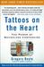 Tattoos on the Heart The Power of Boundless Compassion by Gregory Boyle