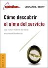 Como Descubrir el Alma del Servicio: Los Nueve Motores del Exito Empresario Sostenido