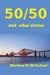 Fifty/Fifty and other stories