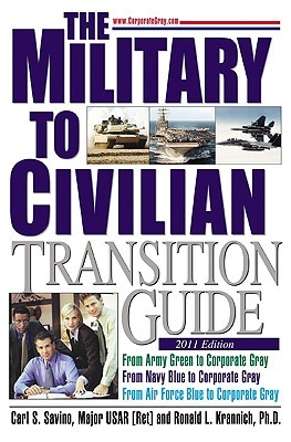 the military to civilian transition guide by carl s savino transition from military to civilian