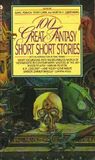 100 Great Fantasy Short Short Stories cover