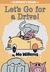 Let's Go for a Drive! (Elephant & Piggie, #18)