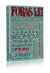 Foras-da-lei barulhentos, bolhas raivosas e algumas outras ...