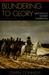 Blundering to Glory Napoleon's Military Campaigns by Owen Connelly