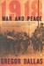 1918 War and Peace by Gregor Dallas